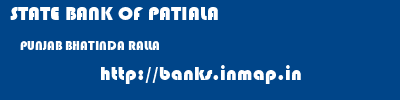 STATE BANK OF PATIALA  PUNJAB BHATINDA RALLA   banks information 